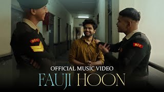 Fauji Hoon Anthem  Full Song Video  Kavi Kasturi [upl. by Ahseekat]