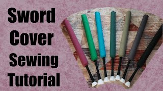 Boffer Sword Cover Sewing Tutorial for LARP [upl. by Saleme]