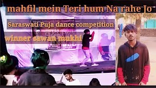 mehfil mein Teri hum Na rahe Jo Saraswati Puja dance competition sawan mukhi [upl. by Yrad]