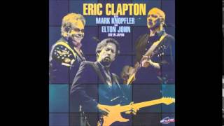 Eric Clapton Mark Knopfler amp Elton John  Crossroads [upl. by Allveta]