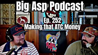 Episode 252 Making that ATC Money [upl. by Asserak422]