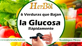 6 Verduras que Bajan la Glucosa Rápidamente en Diabéticos │Naturismo Herbol [upl. by Sairacaz]