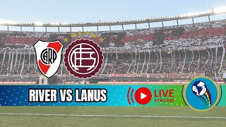 🔴 AHORA 🔴 River vs Lanus en VIVO 🏆 Liga Profesional de Futbol Argentino [upl. by Asir]