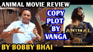 Animal Movie Review  By Bobby Bhai  COPY PLOT By Sandeep  Ranbir Kapoor  Rashmika Mandanna [upl. by Pegma]