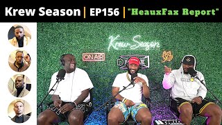 The Krew Season Podcast Episode 156  quotHeauxFax Reportquot [upl. by Zoha]