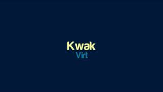 Virt  Kwak [upl. by Cloris]