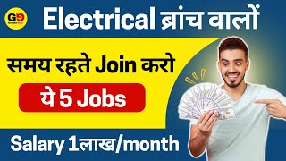 5 High Salary Jobs for Electrical Engineers in 2024 Salary upto 15LPA Apply now [upl. by Gnous]