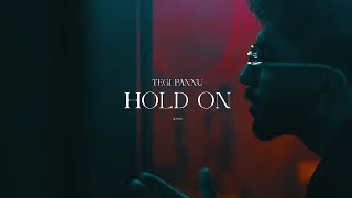 HOLD ON  TEGI PANNU  PRODGK OFFICIAL VIDEO [upl. by Liam]