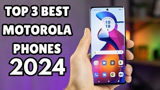 TOP 3 BEST MOTOROLA PHONES IN 2024 Dont Buy One Before Watching This [upl. by Biddy]