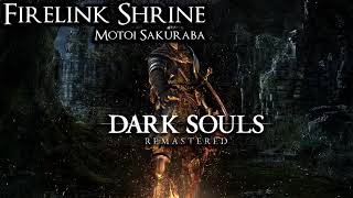 Firelink Shrine  Dark Souls Soundtrack 03 [upl. by Aicac57]