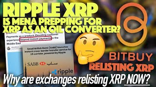 Ripple XRP Is MENA Prepping For Oil Conversions Using XRP amp Why Are Exchanges Relisting XRP Now [upl. by Budwig]