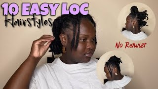 10 Easy Loc Hairstyles  QuickampEasy  ShortMedium Length Locs NO RETWIST [upl. by Oiludbo]