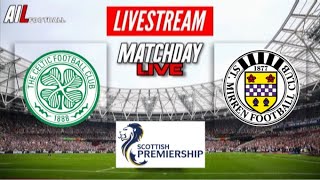 CELTIC vs ST MIRREN Live Stream HD Football SPL Premiership Championship Group Commentary [upl. by Sandy]