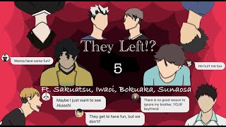 They Left Ft Sakuatsu Iwaoi Bokuaka Sunaosa Pt 57 [upl. by Damiani572]