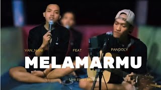 MELAMARMU  BADAI ROMANTIC PROJECT  cover akustik video by pandoly ft vannani [upl. by Astera127]