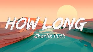 Charlie Puth  How Long Lyrics [upl. by Ailecra515]