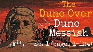 The Dune Over  Dune Messiah Ep 1 Pages 1124 [upl. by Weywadt]