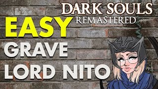 How to defeat GRAVELORD NITO  Dark Souls Remastered [upl. by Trebbor]