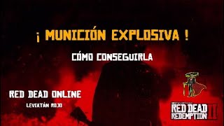 Red Dead Online  Munición explosiva  Cómo conseguirla  Leviatán Rojo [upl. by Elletnwahs]