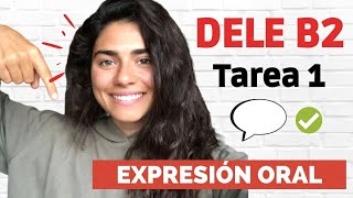 DELE B2  Tarea 1 EXPRESIÓN ORAL 🗣👄 [upl. by Bywoods118]