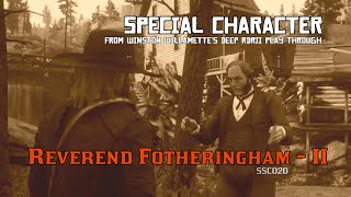 Reverend Fotheringham  II  Special Character RDRII [upl. by Salvidor952]