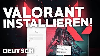 2024 Valorant HERUNTERLADEN und INSTALLIEREN  Tutorial  Deutsch [upl. by Ahseinar182]