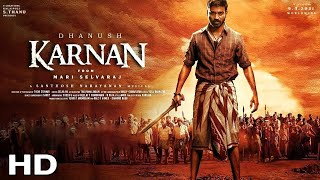 Karnan  FULL MOVIE 4K HD FACTS  Mari Selvaraj  Dhanush  Lal Paul  Natarajan Subramaniam [upl. by Adnaw]