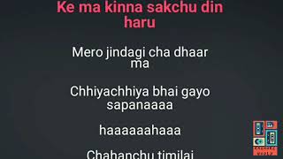 Chahanxu timilai karaoke with lyrics [upl. by Metsky481]