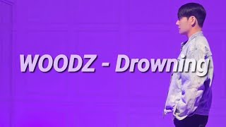 WOODZ  Drowning woodz drowning [upl. by Frech632]