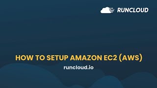 How To Setup Amazon EC2 AWS  RunCloud [upl. by Weiler]