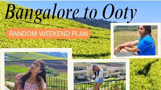 Bangalore to Ooty Trip Vlog  Ooty Market  Weekend gateway from Bangalore  Ooty food [upl. by Groscr]