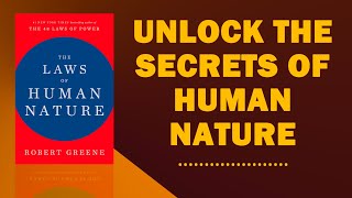 The Laws of Human Nature by Robert Greene under 20 minutes  Summary Audiobook [upl. by Kimmie390]