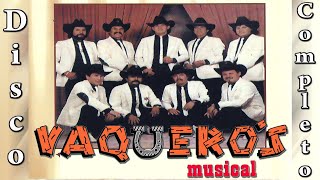 Vaqueros Musical  20 Exitazos Vol II  Disco Completo [upl. by Nema186]