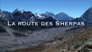 La route des Sherpas  Les routes mythiques Documentaire [upl. by Olbap]