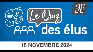 Quiz des élus  18 novembre 2024 [upl. by Liederman]