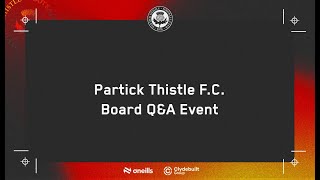 Partick Thistle FC  Board QampA Event [upl. by Antrim]