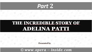 The incredible story of Adelina Patti  Part 2 Patti triggers a state affair [upl. by Spearman]