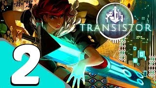 Transistor  Walkthrough Gameplay Part 2  Sybil Boss Fight [upl. by Vivie]