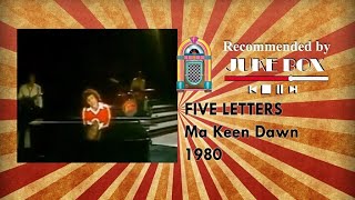 Five Letters  Ma Keen Dawn 1980 [upl. by Yasmar384]