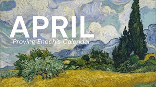 April The 2nd Month of the Ancient Year  Proving Enochs Solar Calendar — An American Exodus [upl. by Trey]