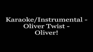 KaraokeInstrumental  Oliver Twist  Oliver [upl. by Anialram]