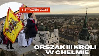 Orszak Trzech Króli CHEŁM 2024 [upl. by Klotz874]