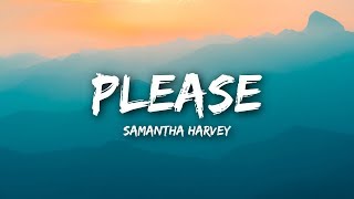 Samantha Harvey  Please Lyrics  Lyrics Video [upl. by Adnak]