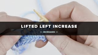 Lifted Left Increase LLI  Increases  Knitting Tutorial [upl. by Lateehs273]