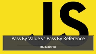 Pass By Value amp Pass By Reference In JavaScript [upl. by Hite]