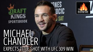 Michael Chandler vows to remind hes THE MOST exciting fighter in MMA at UFC 309 [upl. by Juni]