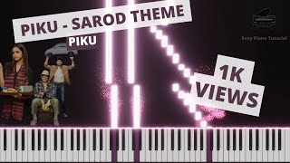 Piku  Sarod Theme Song  Piku  Piano Tutorial [upl. by Dorahs557]