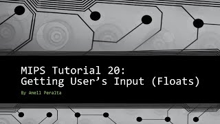 MIPS Tutorial 20 Getting Users Input floats [upl. by Aniehs]