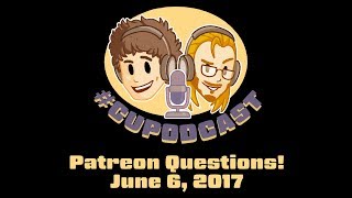 CUPodcast Patreon Questions  Would Pat Work Well at Luna Video Games [upl. by Ellah]