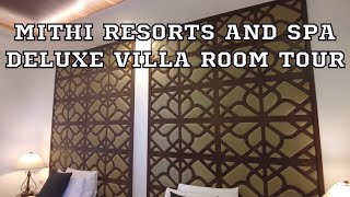 Mithi Resorts and Spa Deluxe Villa Garden View Room Tour [upl. by Piper911]